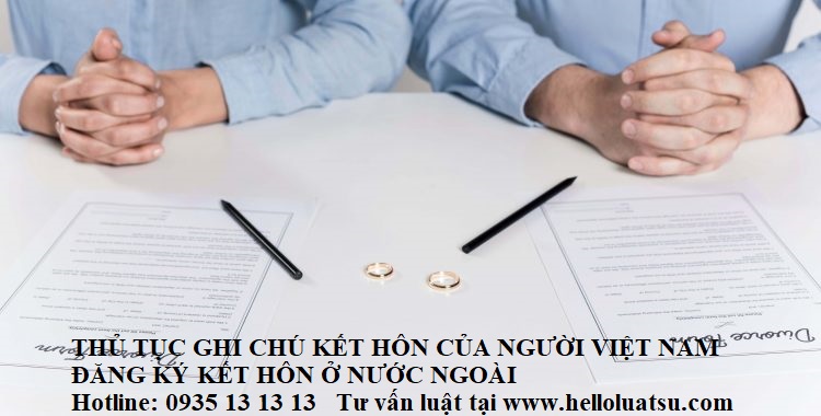 Thủ tục ghi chú kết hôn của người Việt Nam kết hôn ở nước ngoài